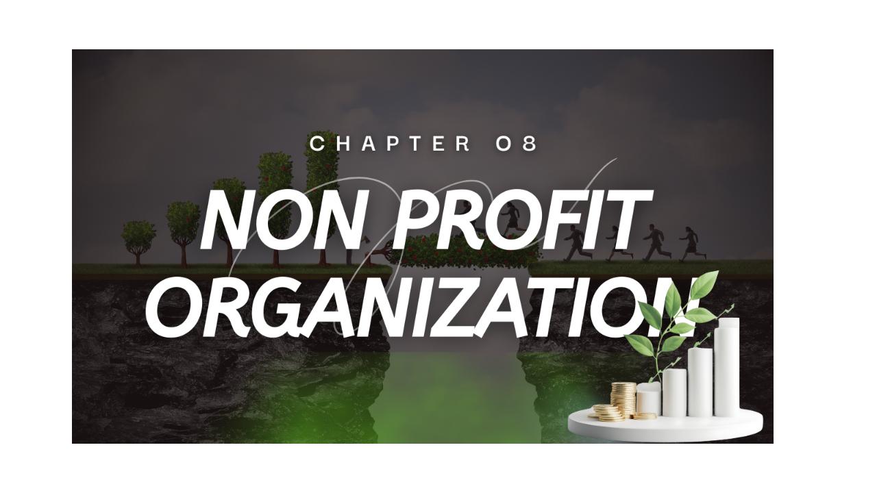 CHAPTER-08 NON PROFIT ORGANIZATION