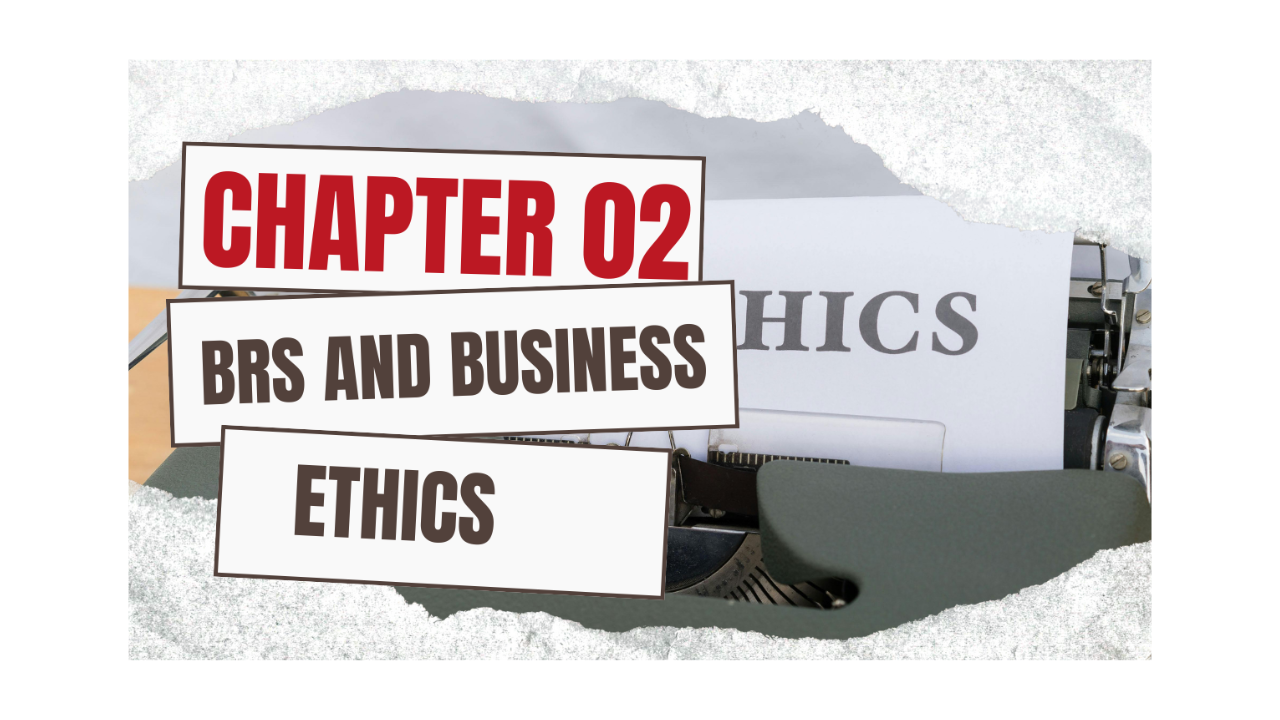 CH-02 BSR &  B/S ETHICS