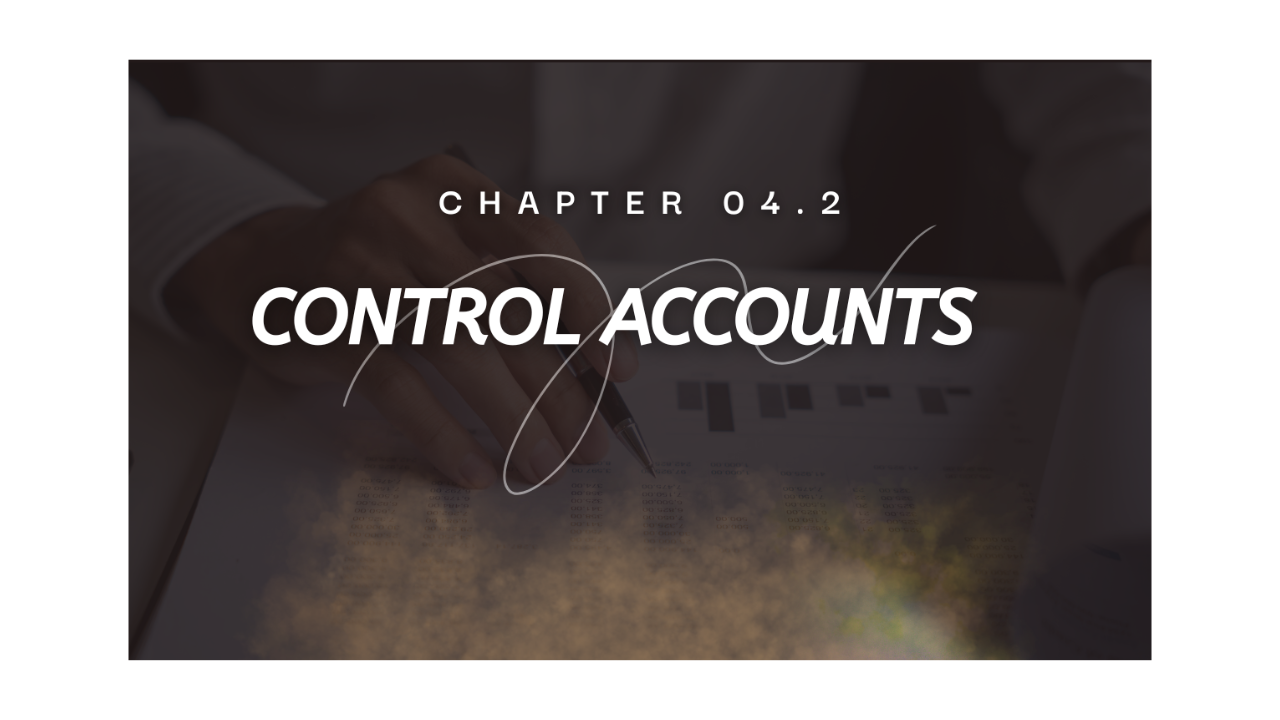 CH 04,2 - CONTROL ACCOUNTS